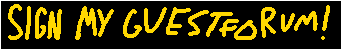SIGN MY GUEST FORUM!